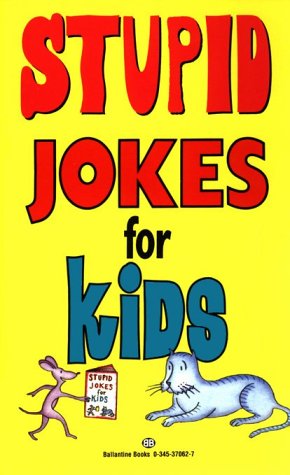 Stupid Jokes for Kids