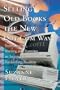 Selling Old Books the New Dot Com Way: Your Guide to Starting and Running an Internet Bookselling Business