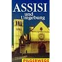 Pilgerwege. Assisi und Umgebung