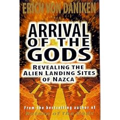 Arrival of the Gods: Revealing the Alien Landing Sites of Nazca