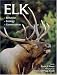 Elk: Behavior, Ecology, Conservation (Wildlife)