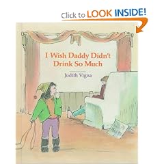 I Wish Daddy Didn't Drink So Much