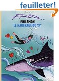 Phil�mon, volume 2 : Le Naufrage du "A"