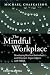 The Mindful Workplace: Developing Resilient Individuals and Resonant Organizations with MBSR