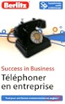 T�l�phoner en entreprise - Tout pour...