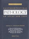 Gastrointestinal Pathology: An Atlas and Text Gastrointestinal Pathology: An Atlas and Text