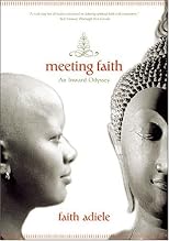 Meeting Faith: The Forest Journals of A Black Buddhist Nun