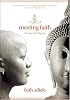 Meeting Faith: The Forest Journals of A Black Buddhist Nun