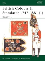 British Colours and Standards 1747-1881: Cavalry Pt.1 (Elite)