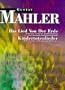 Mahler - Das Lied von der Erde & Kindertotenlieder / Debart, Du Clossel, De Rooser, Jossoud, Brua