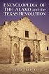 Encyclopedia of the Alamo and the Texas Revolution