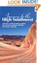Journey to the High Southwest, 7th: A Traveler's Guide to Santa Fe and the Four Corners of Arizona, Colorado, New Mexico, and Utah