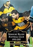  : Newport Rugby Football Club 1950-2000 (Archive Photographs: Images of Sport)