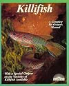 Killifish: A Complete Pet Owner's Manual