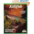 Killifish: A Complete Pet Owner's Manual