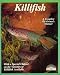 Killifish: A Complete Pet Owner's Manual