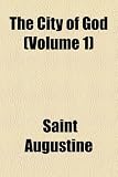 The City of God (Volume 1)