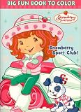 Strawberry Shortcake Big Fun Book To Color ~ Snowberry Sport Club!