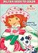 Strawberry Shortcake Big Fun Book To Color ~ Snowberry Sport Club!