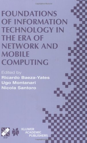 Foundations of Information Technology in the Era of Network and Mobile Computing (IFIP Advances in Information and Communication Technology)
