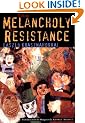 Melancholy of Resistance, The (New Directions S.)