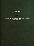 Lerna : a preclassical site in the Argolid : results of excavations conducted by the American School of Classical Studies at Athens