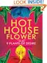Hothouse Flower and the Nine Plants of Desire (Wheeler Large Print Book Series)
