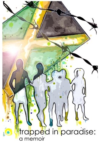 trapped in paradise a memoir