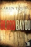 Blood Bayou: A Novel