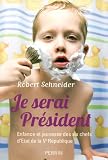 Je serai Président : Enfance et jeunesse des six chefs d'Etat de la Ve République