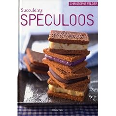 Succulents Sp�culoos : 40 Recettes sucr�es et sal�es