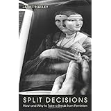 split decisions how and why to take a break from feminism