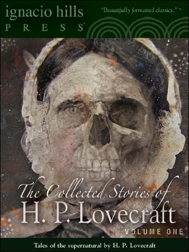 The Collected Stories of H. P. Lovecraft: Volume One (48 Classic Horror Books in One Volume!)