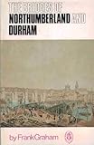 The bridges of Northumberland and Durham