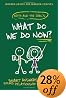 What Do We Do Now?: Keith and The Girl's Smart Answers to Your Stupid Relationship Questions