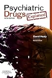 Psychiatric drugs explained
