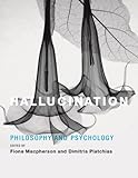Hallucination : philosophy and psychology