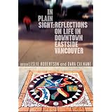 In Plain Sight: Reflections on Life in Downtown Eastside Vancouverby Leslie A. Robertson