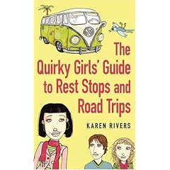 The Quirky Girls' Guide to Rest Stops and Road Trips
