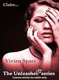 Claire... The Unleashed Series (Erotica)
