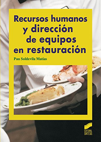 Recursos humanos y dirección de equipos en restauración (Spanish Edition)