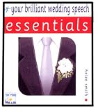 Your Brilliant Wedding Speech: Essentials