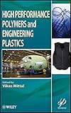 High performance polymers and engineering plastics