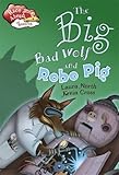 The Big Bad Wolf and the robot pig