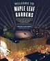 Welcome to Maple Leaf Gardens: Photographs and Memories from Canada's Most Famous Arena