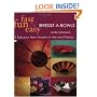 Fast, Fun & Easy Irresist-A-Bowls