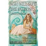 Who Will Save the Salmon?