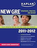 New GRE 2011-2012: Strategies, Practice, and Review (Kaplan GRE)