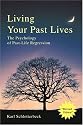 Living Your Past Lives: The Psychology of Past-Life Regression