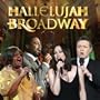 Hallelujah Broadway